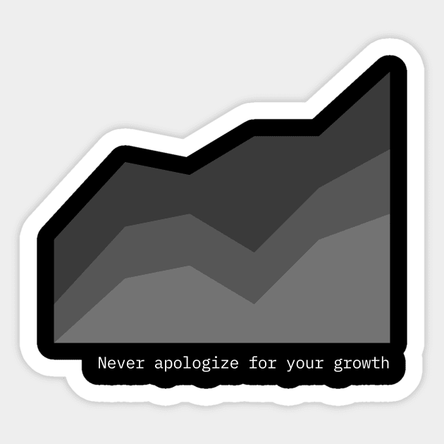 Never Apologize for Your Growth Sticker by JaeSlaysDragons